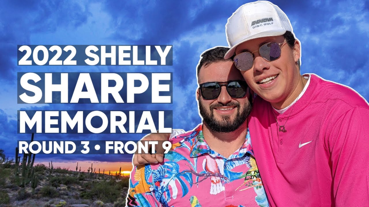 2022 Shelly Sharpe Memorial • R3 • F9 • Drew Gibson • Anthony Barela • Adam Hammes • Jordan Castro
