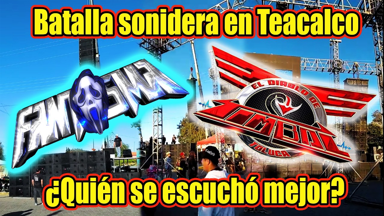⚡ Batalla Sonidera en Teacalco 🔥 ¿Fantasma o Timbal? ¿Quién se escuchó MEJOR?