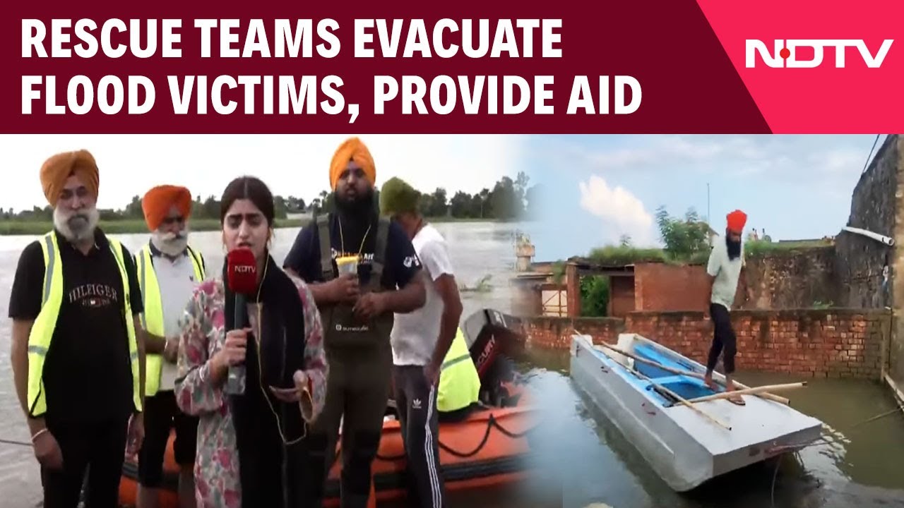 Punjab Flood News | Rescue Teams Evacuate Flood Victims, Provide Aid