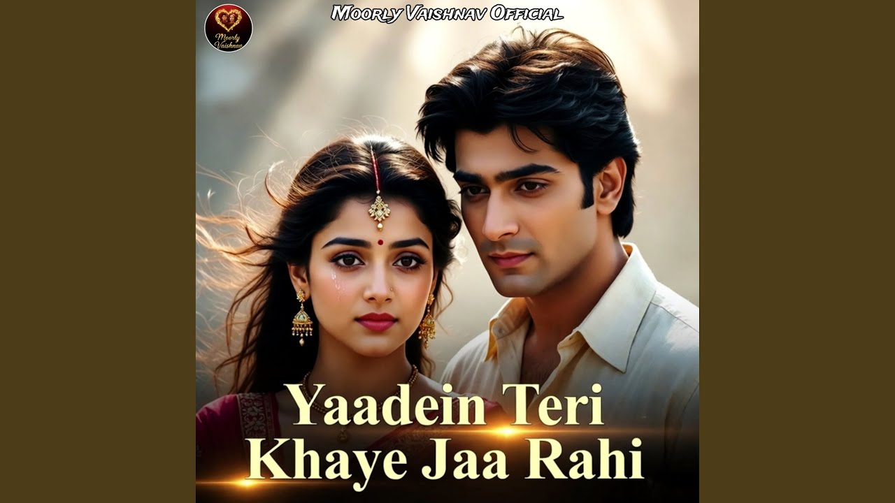 Yaadein Teri Khaye Jaa Rahi