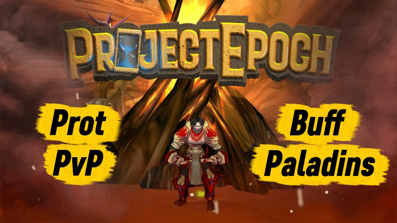 BUFF Protection Paladins ASAP! Project Epoch PvP