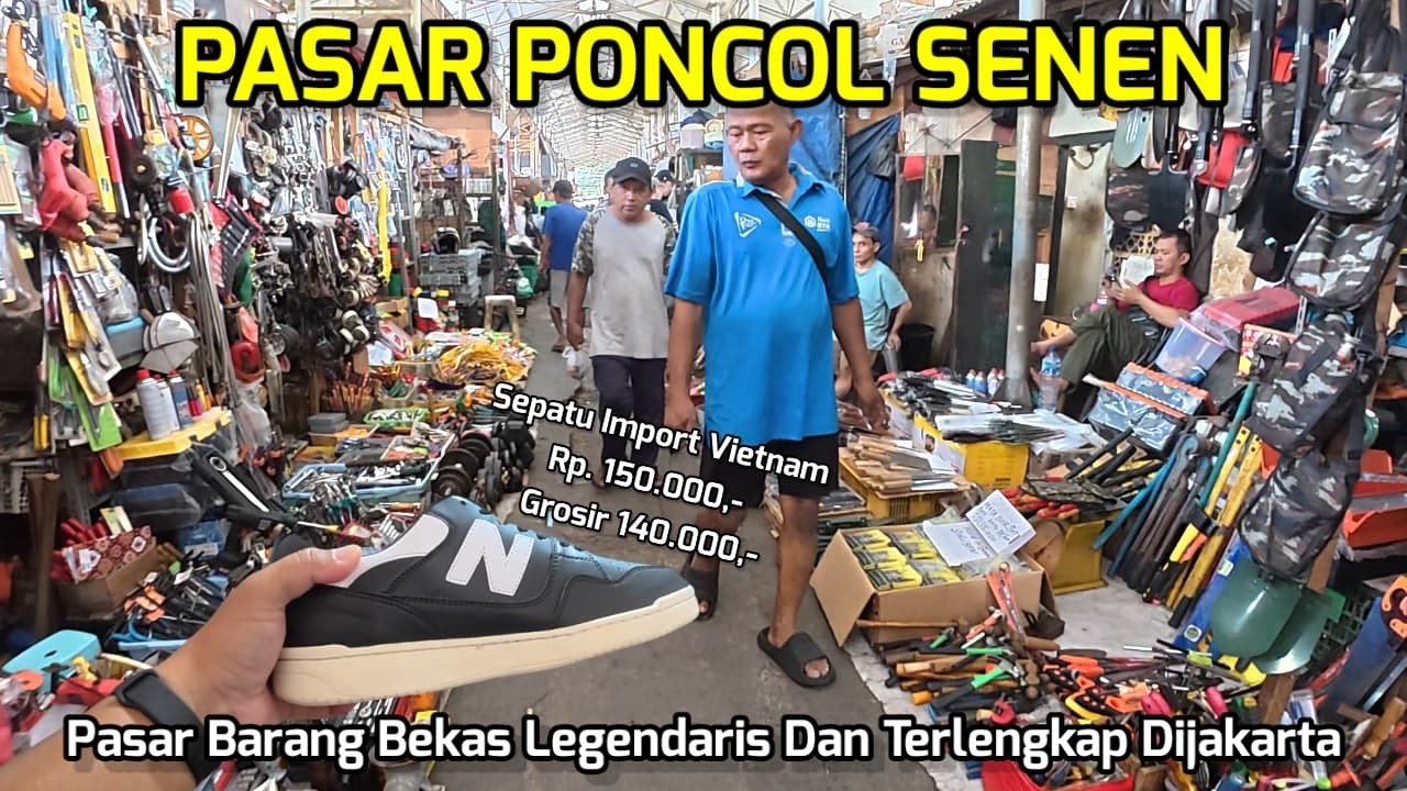 Sejak 1960 !! Pasar Poncol Senen | Pasar Barang Bekas Legendaris & Terlengkap Dijakarta