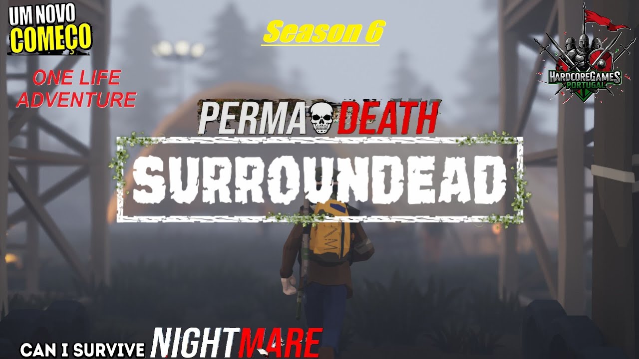 S6 EP.8 Surroundead Permadeath, One life and I'm done!