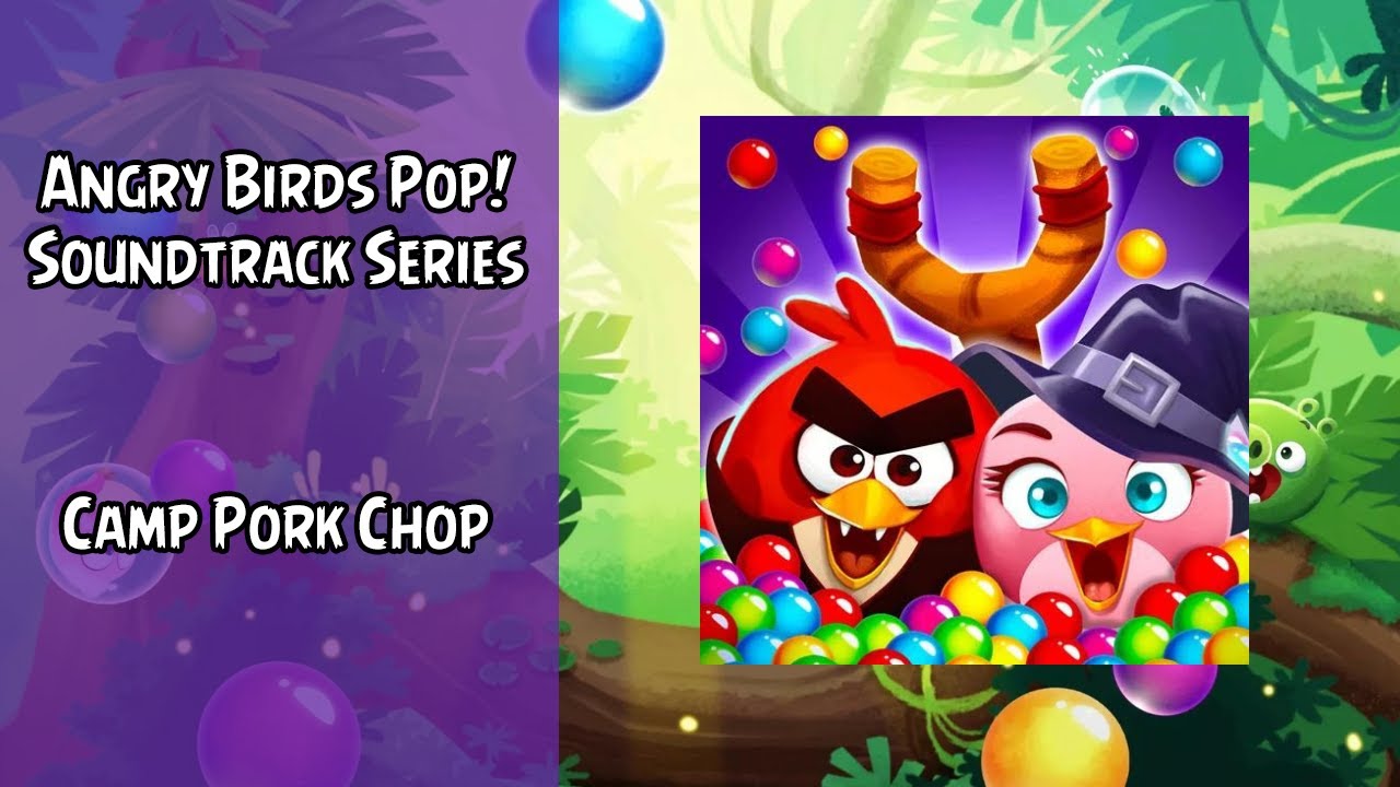 Angry Birds Pop! Soundtrack | Camp Pork Chop | ABSFT
