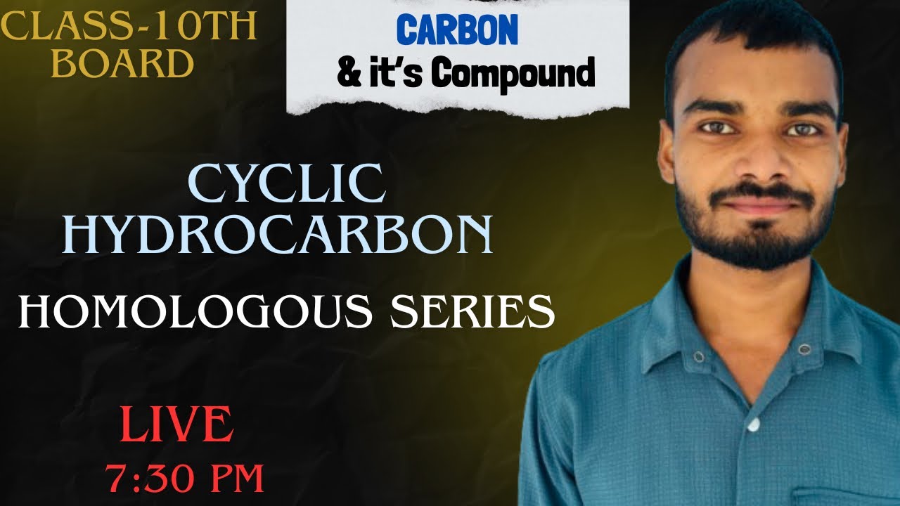 Class 10 Science LIVE 🔴 | Carbon and Its Compounds Part-5 | Cyclic Hydrocarbon ||Homologous Series