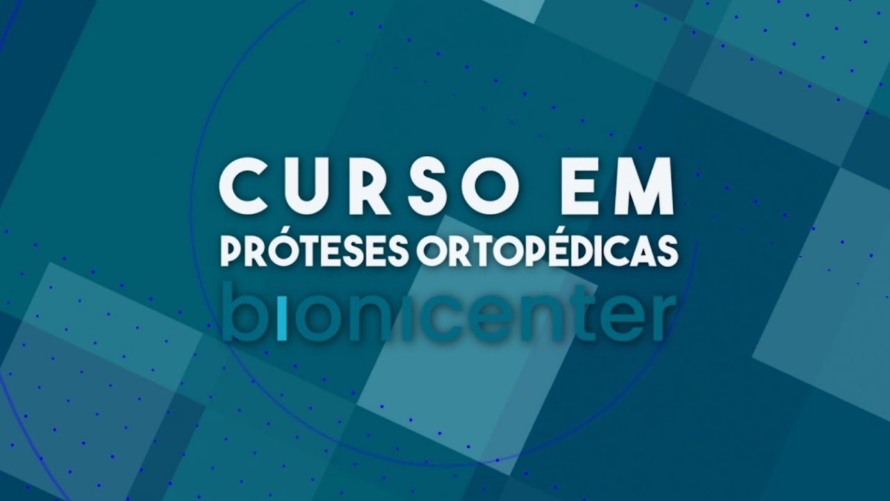 2&ordm; Curso em Pr&oacute;teses Ortop&eacute;dicas Bionicenter - 2022