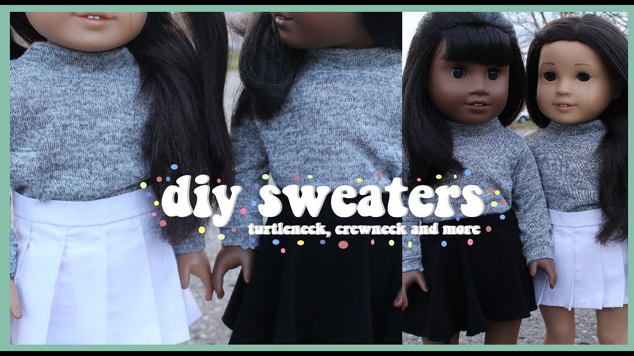 DIY COZY SWEATERS FOR AMERICAN GIRL DOLL! | TURTLENECK AND MORE!