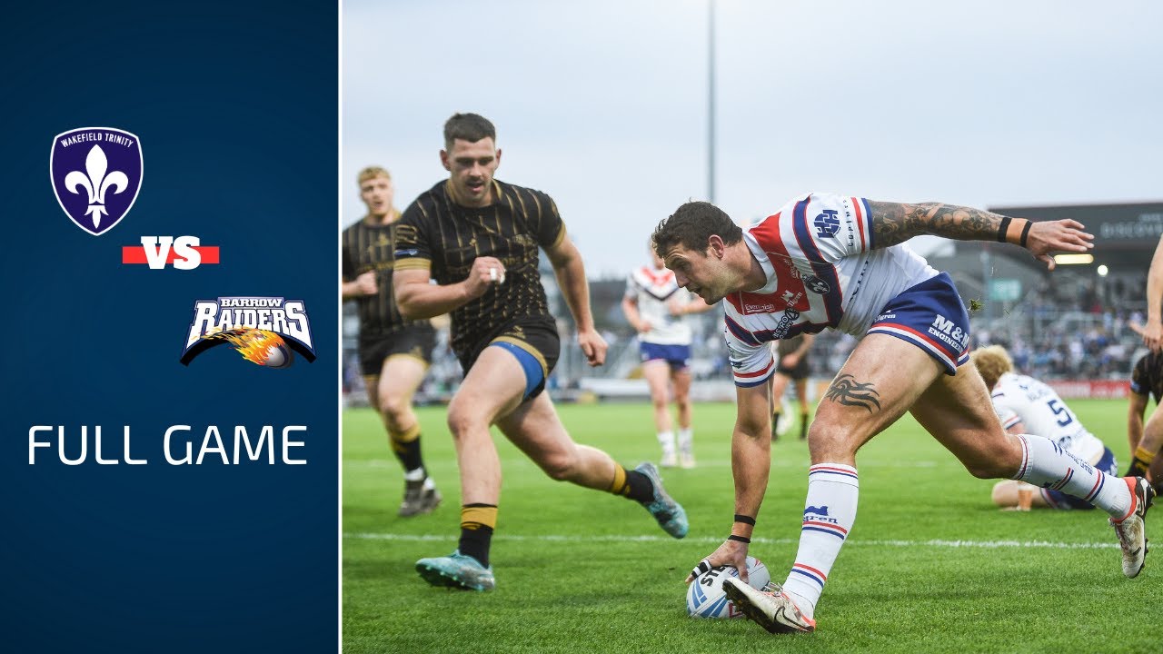 FULL GAME | Wakefield Trinity vs Barrow Raiders | Betfred Championship