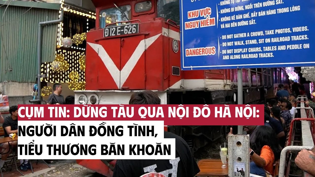 Cụm tin: Dừng tàu qua nội đô Hà Nội: Người dân đồng tình, tiểu thương băn khoăn | VTV Times