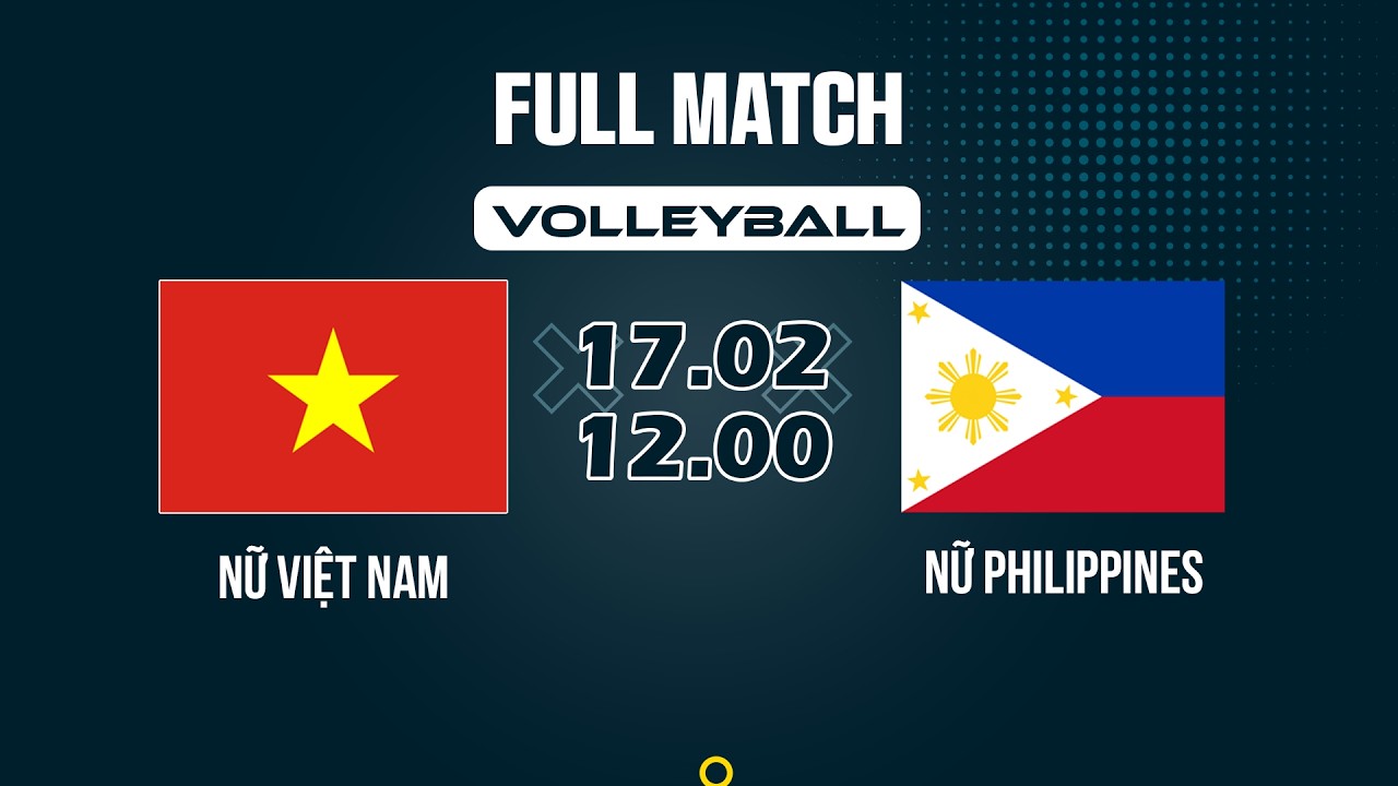 🔴 Việt Nam vs Philippines | Woman's Volleyball Asia | Chiến thắng tuyệt đối thủ cùng khu vực