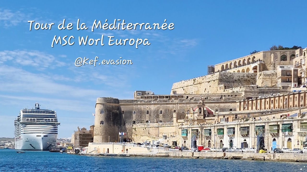 MSC WORLD EUROPA 2023 - Italie - Sicile - Malte - Espagne  [4k]