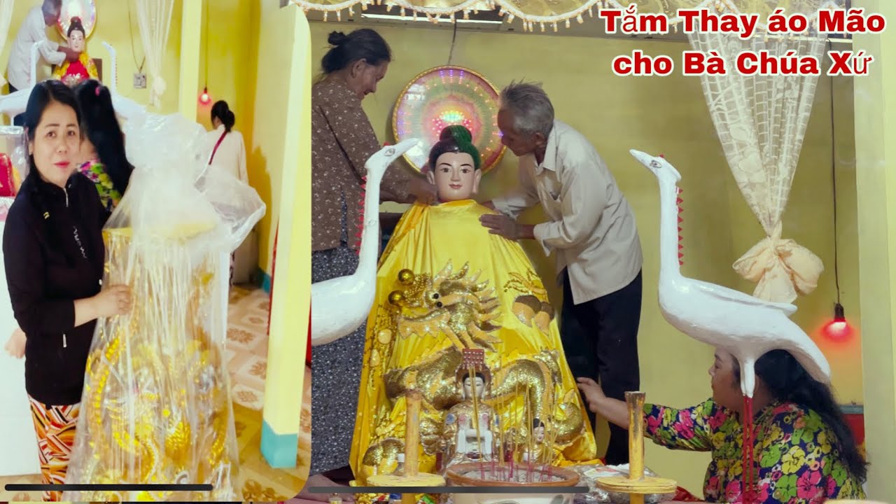 Lạnh người khi Tắm và thay áo Mão cho Bà Chúa Xứ rất linh thiêng