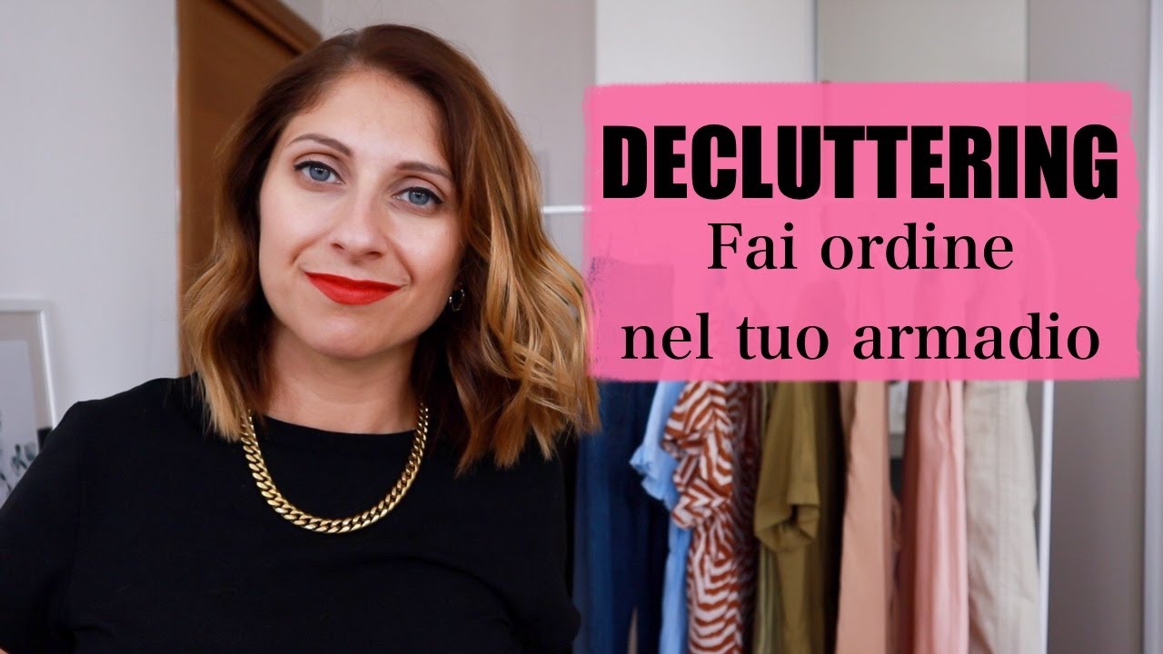 DECLUTTERING ARMADIO  - 10 consigli su come fare ordine e vivere felici | Isabella Emme