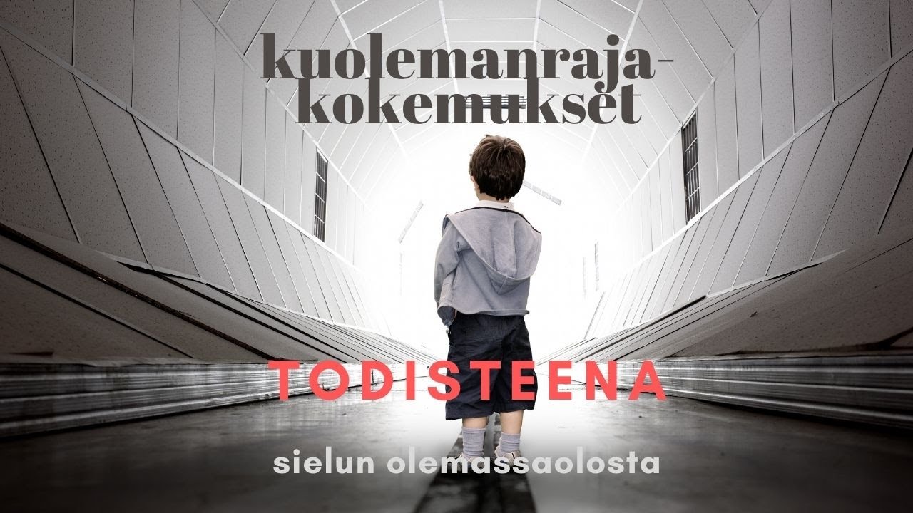 Kuolemanrajakokemukset todisteena sielun olemassaolosta