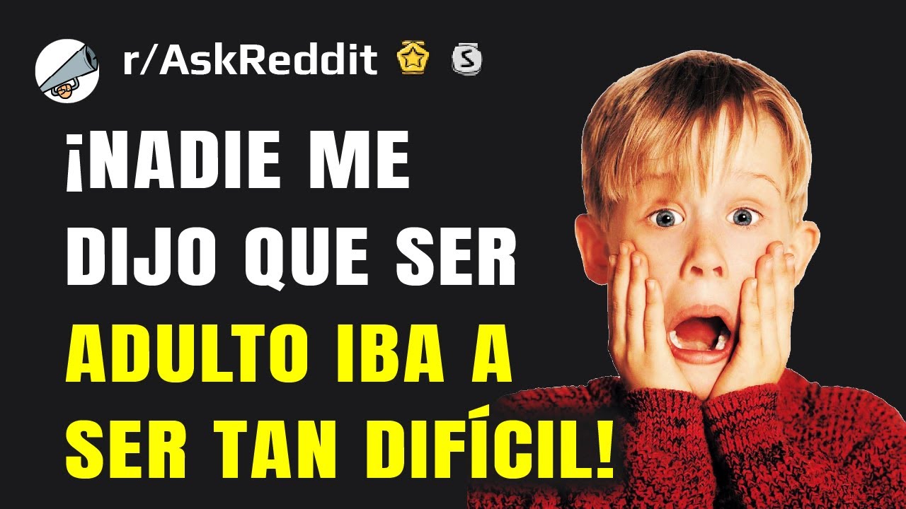¿Para qué parte de ser adulto no estabas preparado en absoluto?