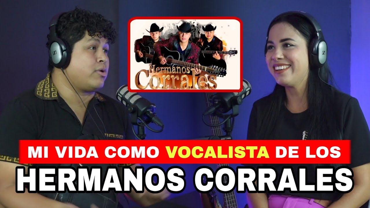 MI VI DA COMO VOCALISTA DE LOS HERMANOS CORR ALES Y COSAS QUE NUNCA DIJE | ep. 61 Wuence Corr ales