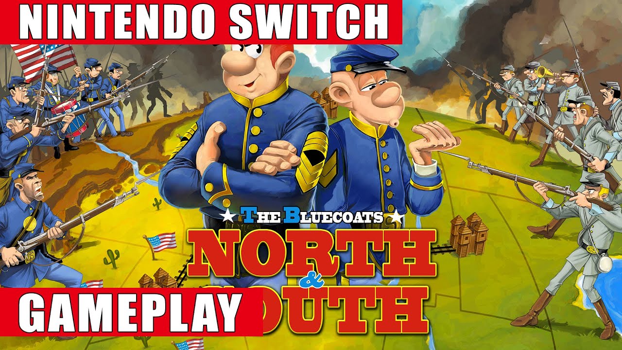 The Bluecoats: North & South Nintendo Switch Gameplay