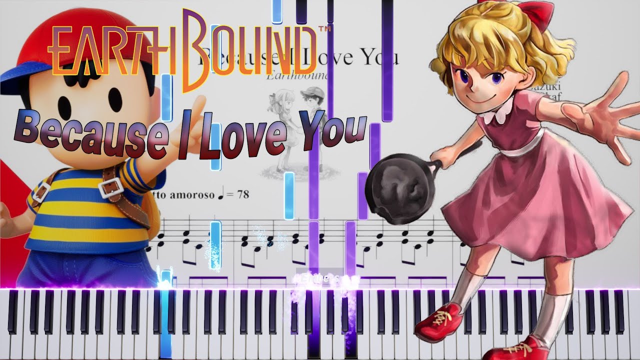 Earthbound - Because l Love You (Piano Tutorial & Sheet)