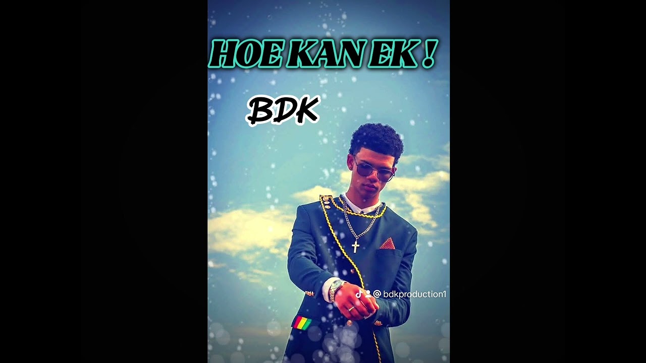 Hoe Kan Ek_-_BDK_(Official_Audio)_prod by. BDKproduction