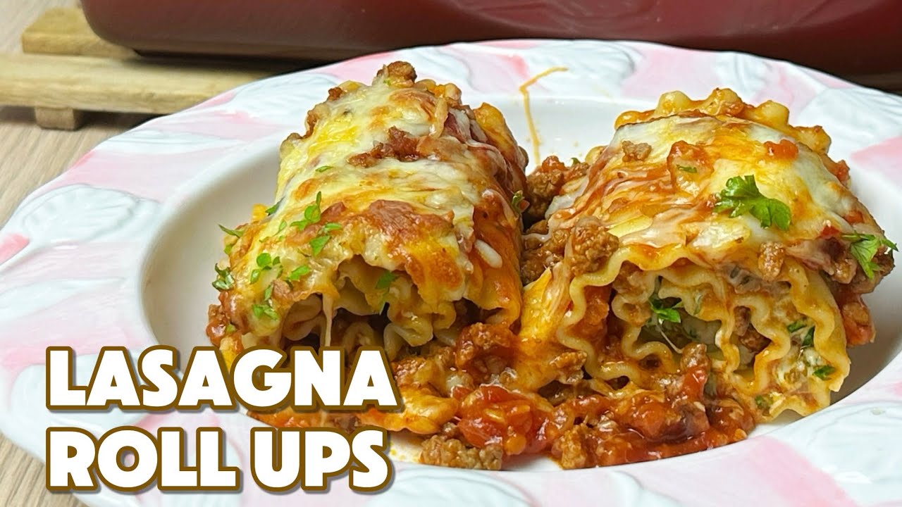 LASAGNA ROLL UPS