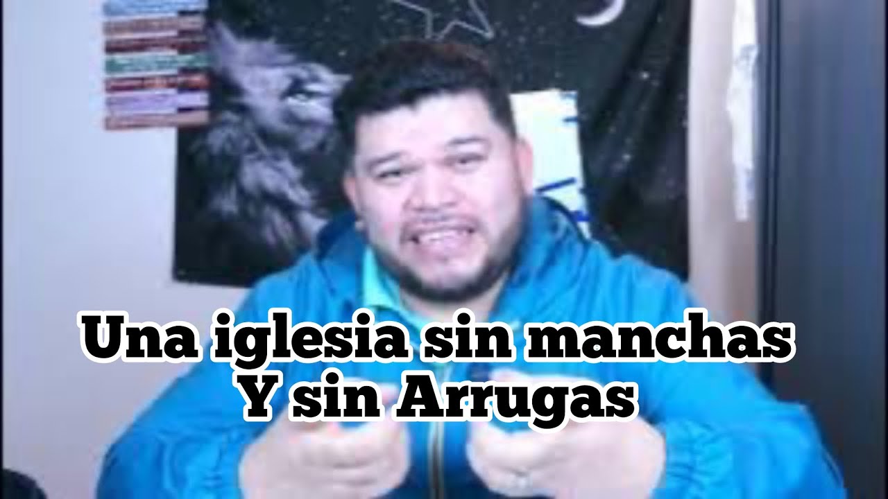 Una iglesia sin manchas y sin arrugas  / Cristo viene ya Profeta Leo Rodríguez 