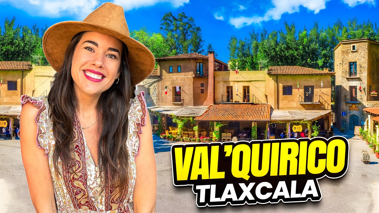 Val’Quirico 🇲🇽 El Pueblo Medieval que debes visitar en Tlaxcala