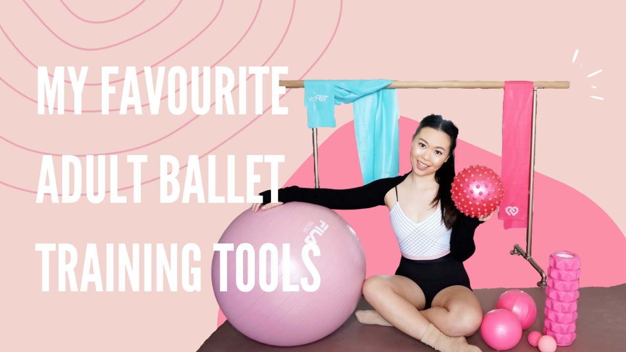 My Favourite Adult Ballet Training Tools