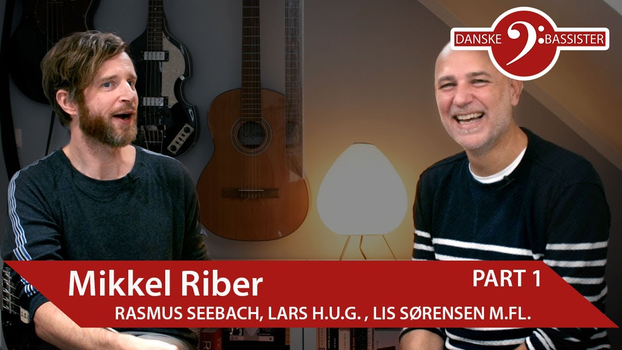 Danske Bassister -  Mikkel Riber Part 1