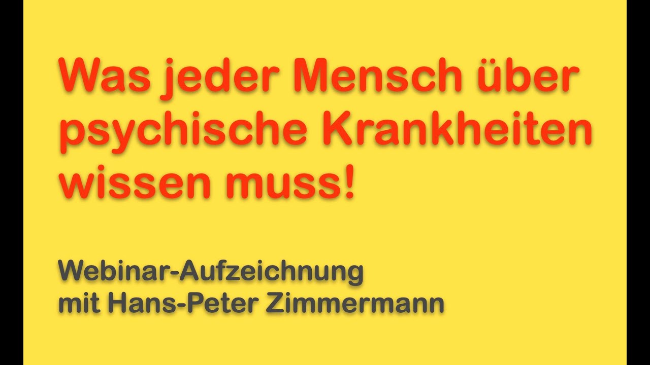 Was jeder Mensch über psychische Krankheiten wissen muss