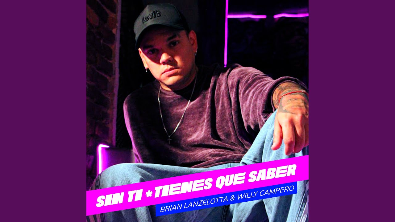Sin Ti / Tiene Que Saber