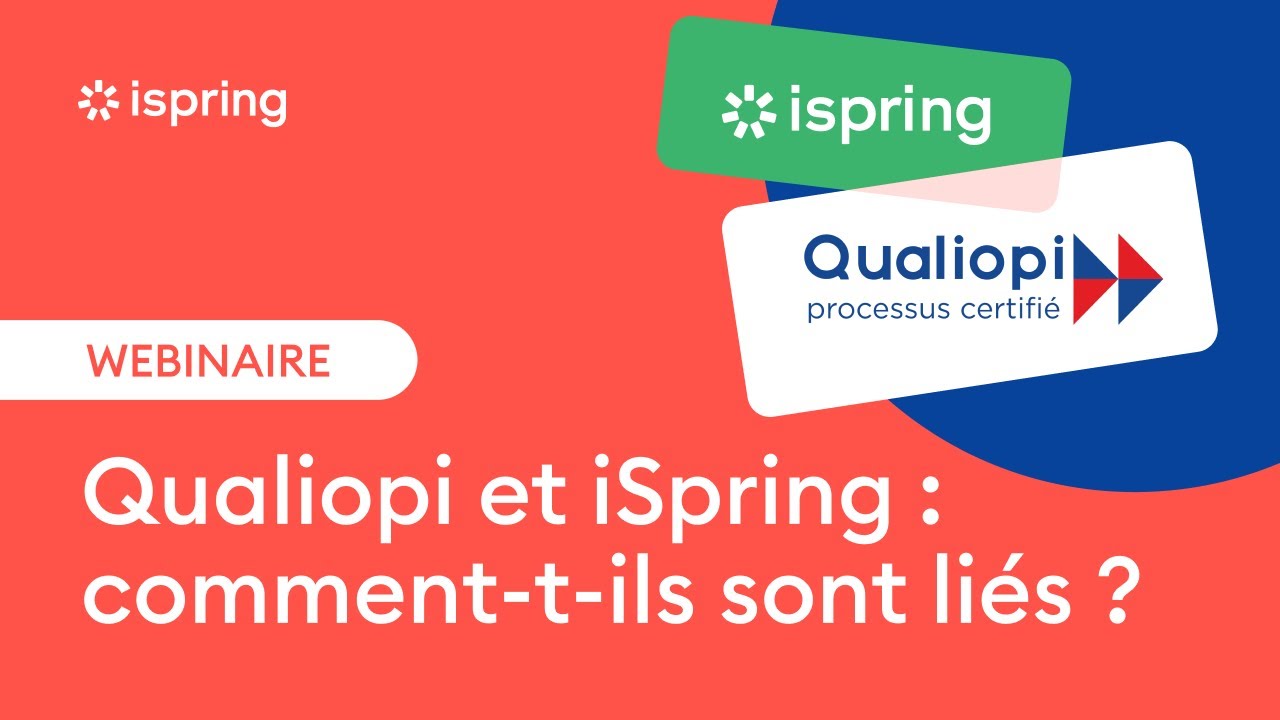 [Webinaire] Qualiopi et iSpring : comment-t-ils sont liés ?