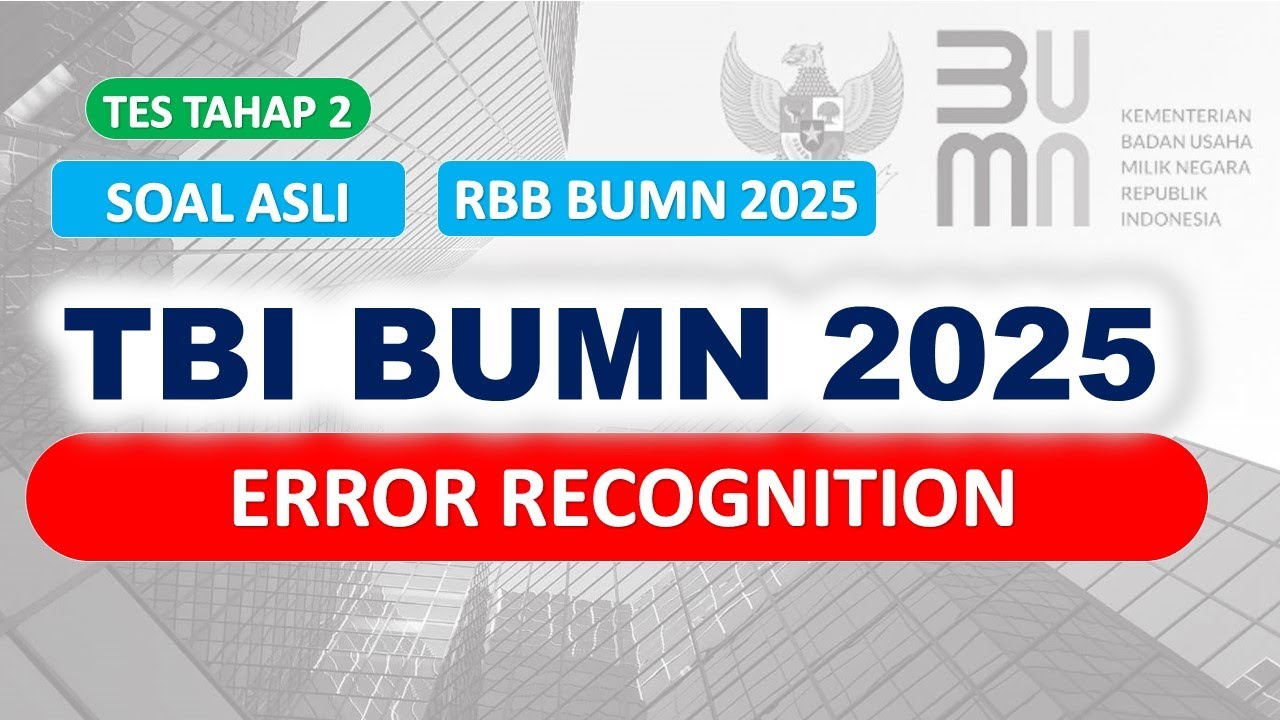 Bahas SOAL ASLI TBI BUMN 2025 | Error Recognition - JADI PAHAM TONTON SAMPAI SELESAI!