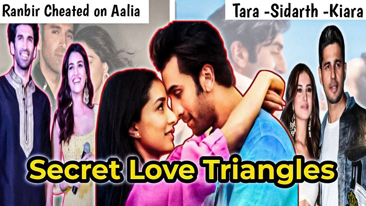 Ranbir - Shraddha , Sidharth Malhotra -Tara & Kriti Sanon - Aditya Roy Kapoor's secret Love Affairs