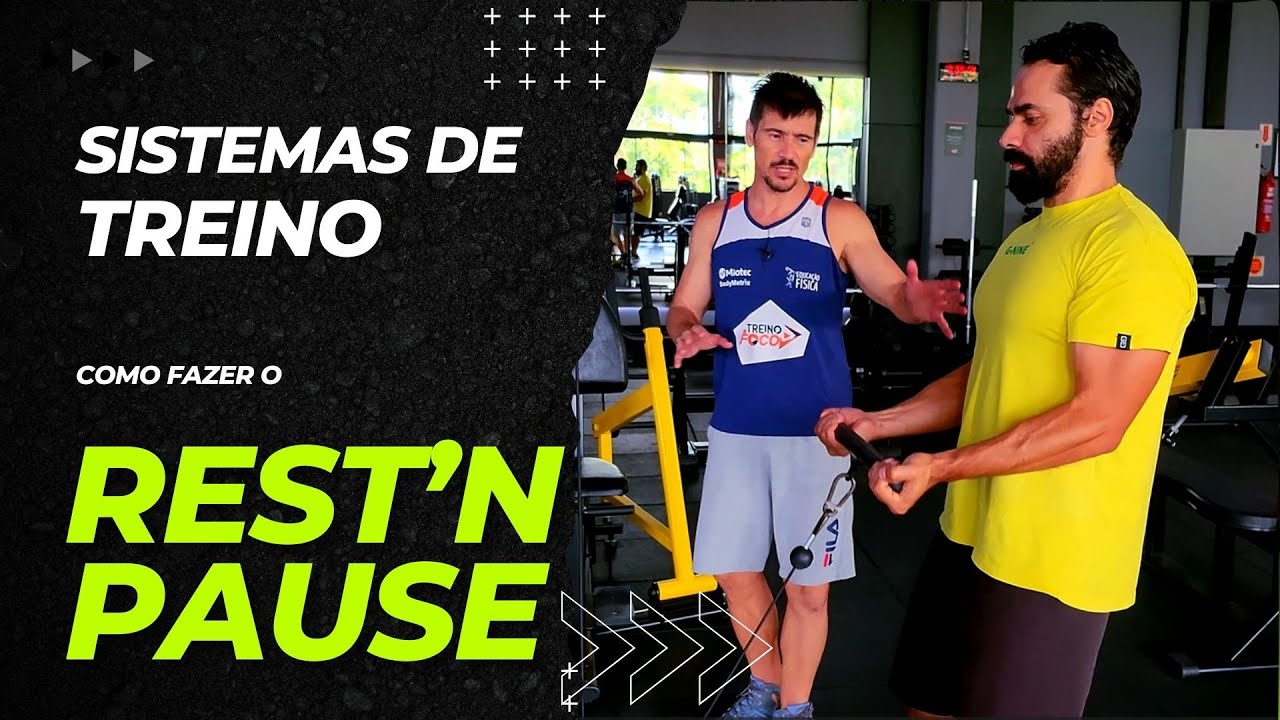 Sistema de Treino Avançado - Rest'n Pause - Destalhes que não te contaram