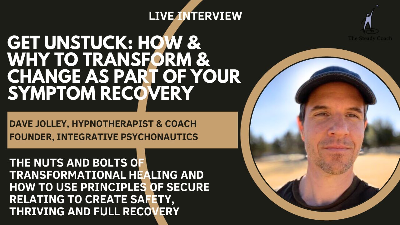 Get unstuck: how & why to transform for dizziness & symptom recovery: interview w/Dave Jolley