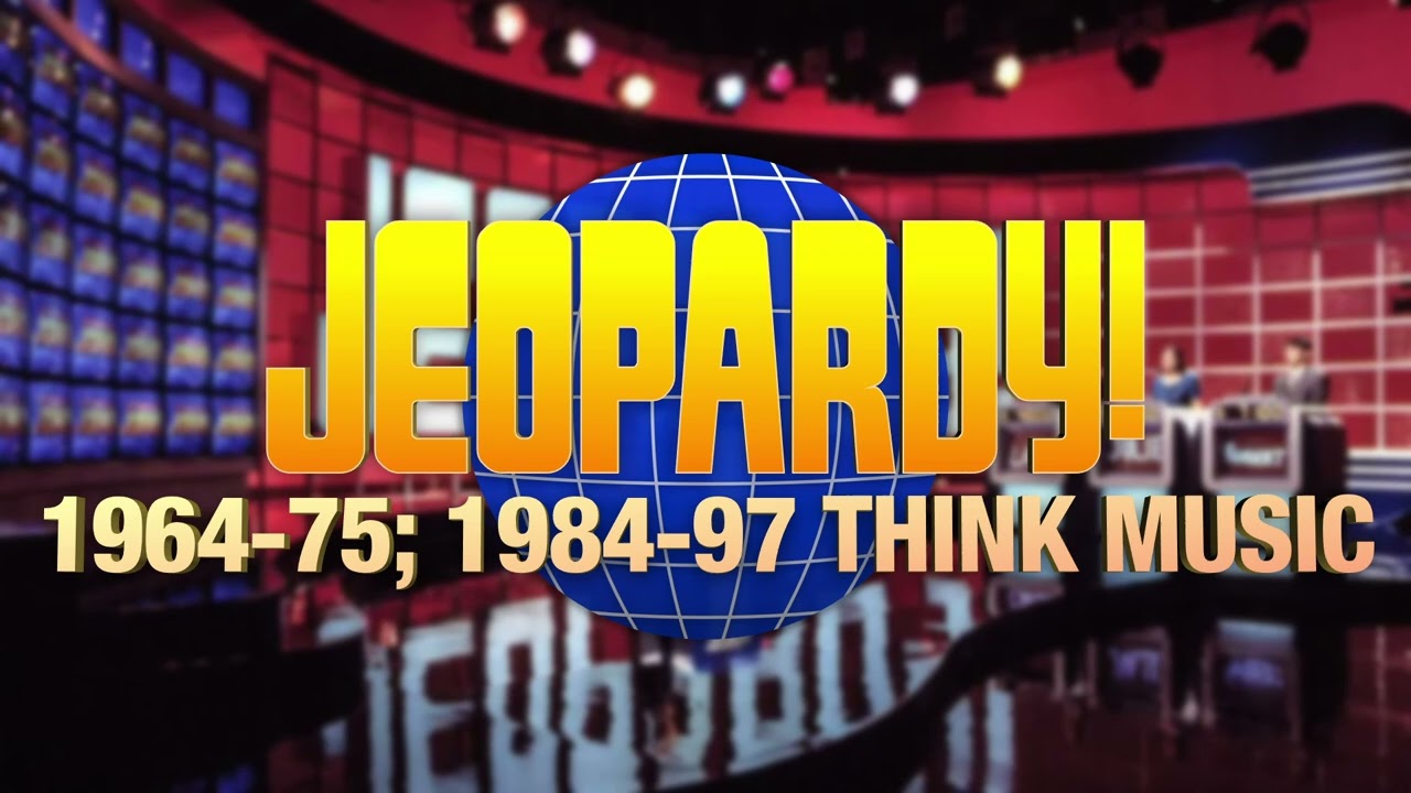 1964-1975; 1984-1997 Think Music | Jeopardy!