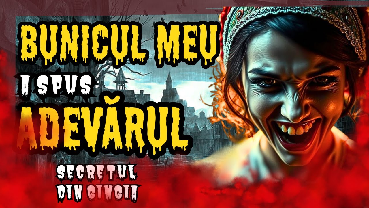 Blestemul Femeilor cu Ochii Negri - Mărturia Bunicului Meu - Poveste Horror din România