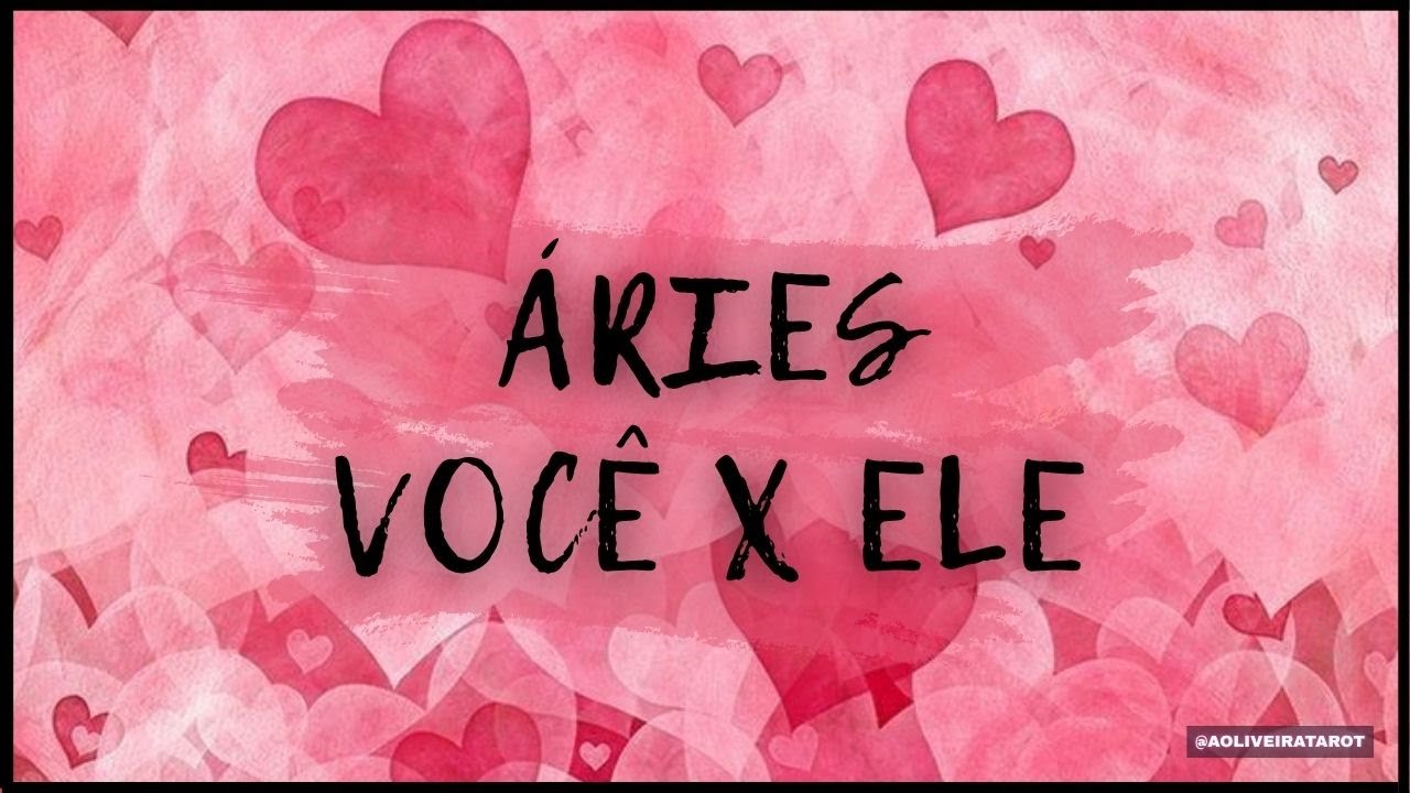 &Aacute;RIES ❤️ VOC&Ecirc; X ELE &bull; O CORA&Ccedil;&Atilde;O DELE &Eacute; SEU! TENHO MEDO DE LHE PERDER!