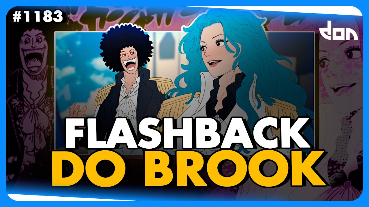 O PASSADO TRAUM&Aacute;TICO DO BROOK ESCONDE SEGREDOS?? - ONE PIECE 1183 | DON PIECE #2
