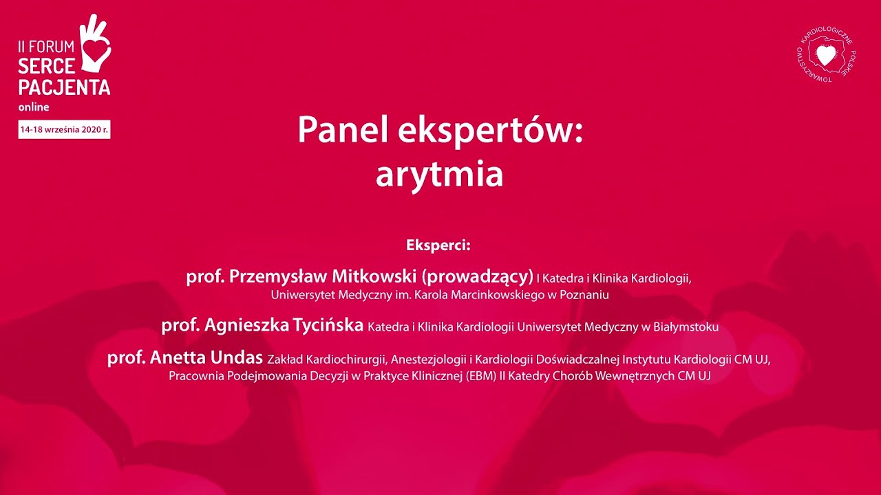 Arytmia - panel ekspert&oacute;w PTK, II Forum Serce Pacjenta