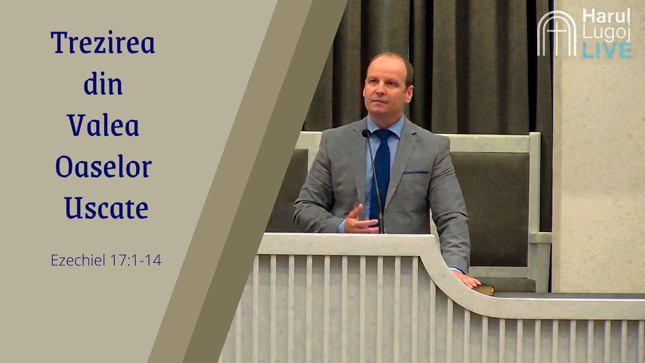 Bebe Ciausu | Trezirea din Valea Oaselor Uscate (Ezechiel 37:1-14)