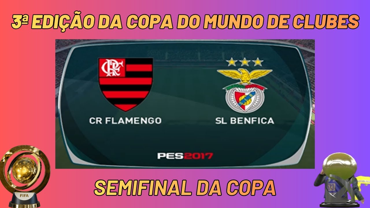 FLAMENGO X BENFICA | 3ª EDIÇÃO DA COPA DO MUNDO DE CLUBES DA FIFA | QUEM VENCERÁ?