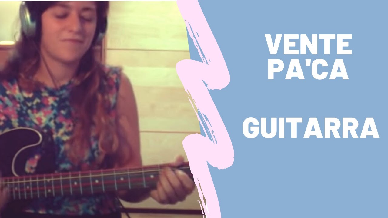 Vente Pa' Ca - Ricky Martin ft. Maluma (acordes guitarra) Sarai