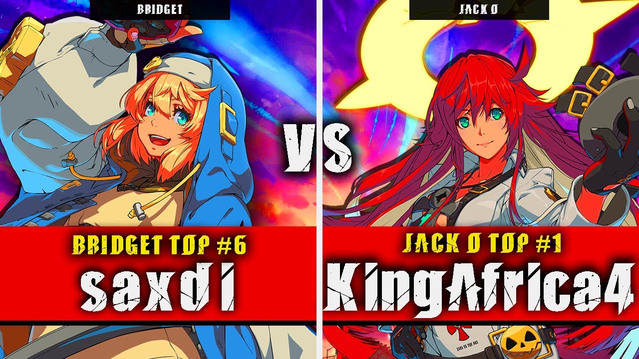 GGST | saxdi (Bridget) VS KingAfrica4 (Jack O) | Guilty Gear Strive High level gameplay