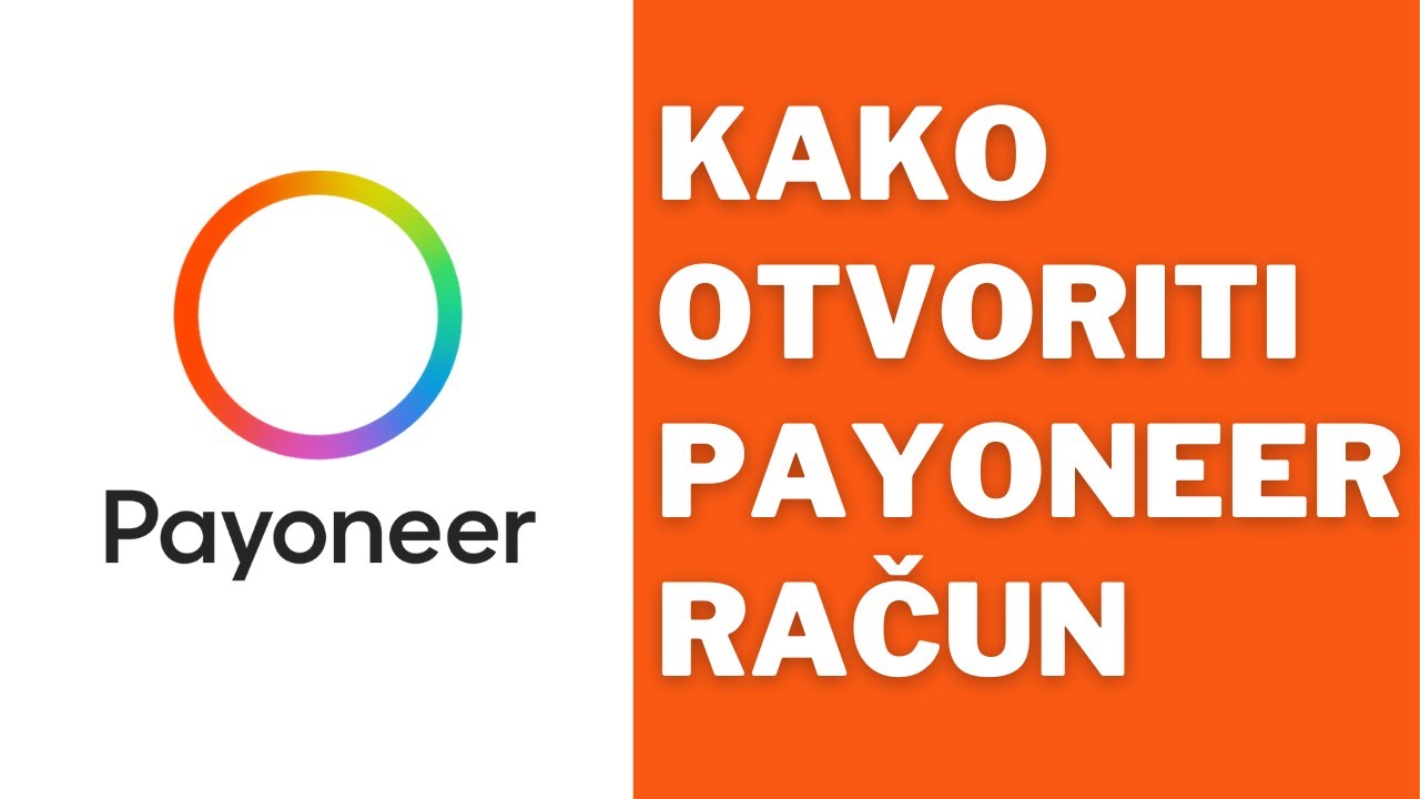 Kako Otvoriti Payoneer Račun Korak Po Korak [2024]