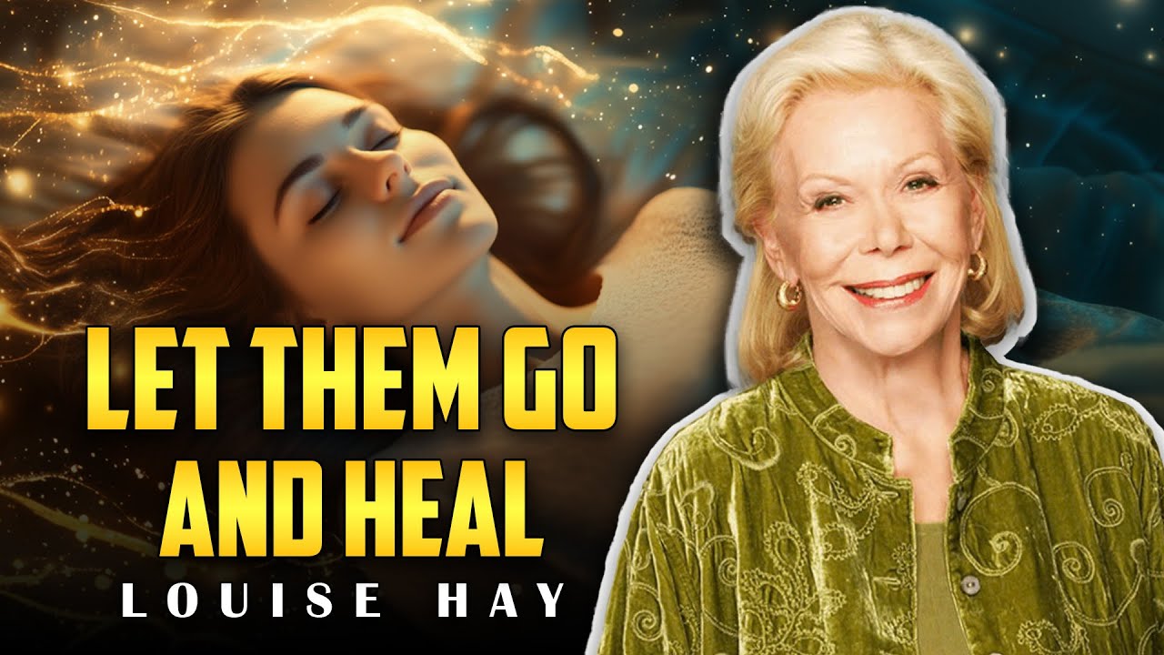 Louise Hay: Let Them Go — The Universe Will Restore All Your Wasted Years | Sleep Meditation