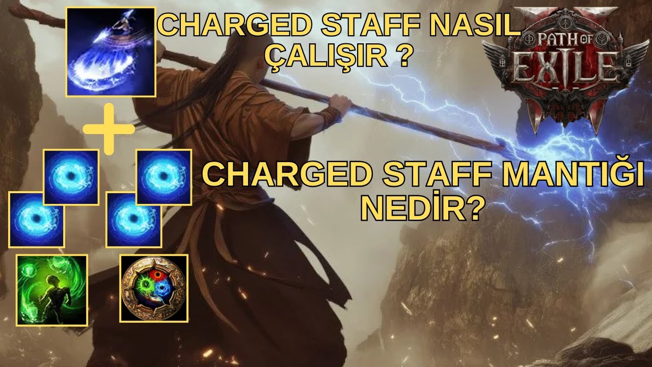 Charged Staff Nasıl &Ccedil;alışır ve Mantığı Nedir ? | Power Charge Nasıl Kazanılır ? | Path Of Exile 2
