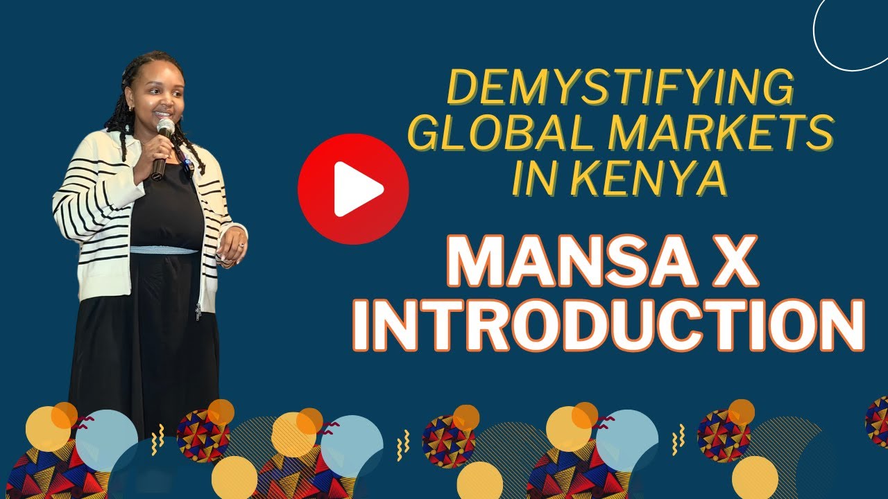 HOW TO INVESTING IN GLOBAL MARKETS IN KENYA | INTRODUCTION TO MANSA X