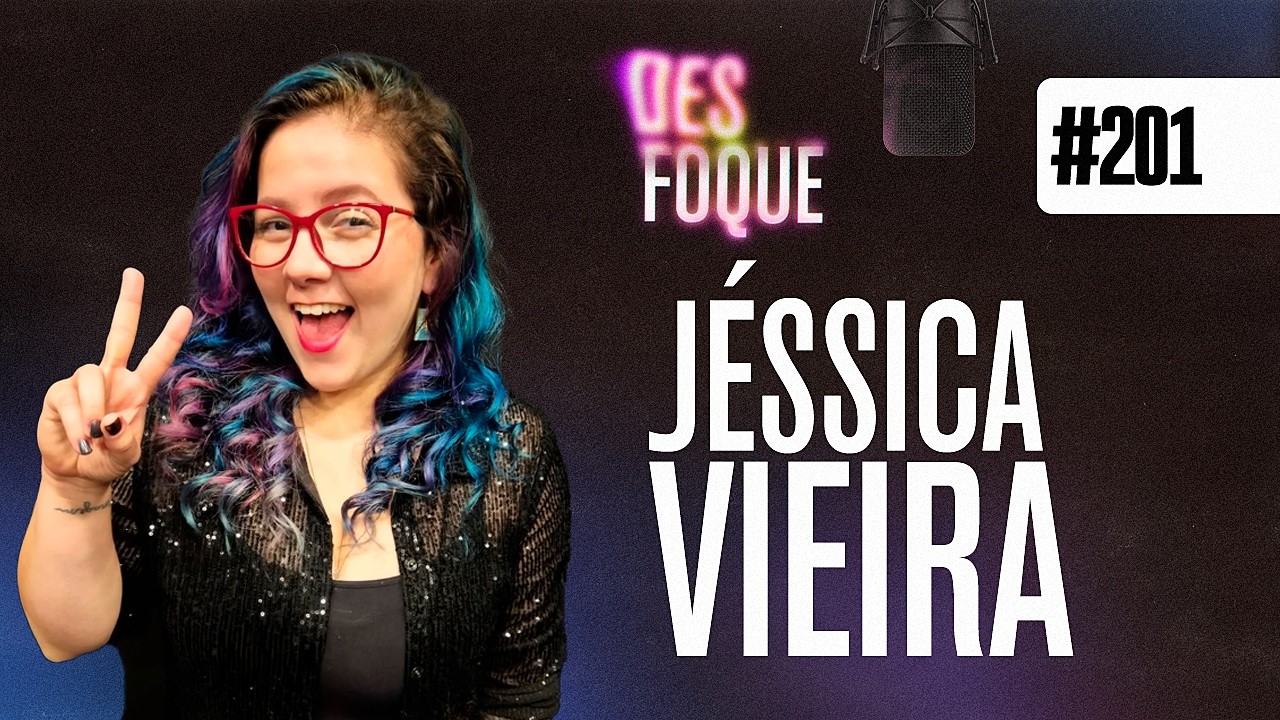 JÉSSICA VIEIRA (Dubladora da Ladybug) - Desfoque Podcast #201