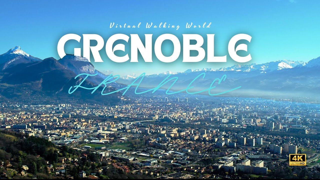 GRENOBLE, FRANCE INCREDIBLE VIEWS FROM DRONE (Virtual Walking World) present